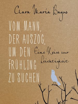 cover image of Vom Mann, der auszog, um den Frühling zu suchen